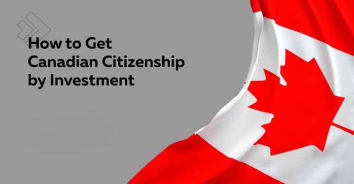 CANADA CITIZENSHIP BY INVESTMENT