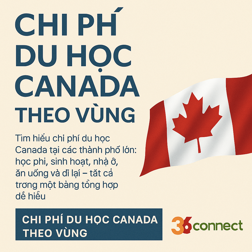 CHI PHÍ DU HỌC CANADA THEO VÙNG
