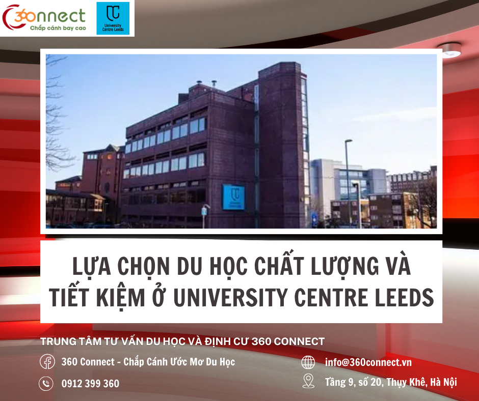 DU HỌC ANH KHÔNG LO TÀI CHÍNH TẠI UNIVERSITY CENTRE LEEDS