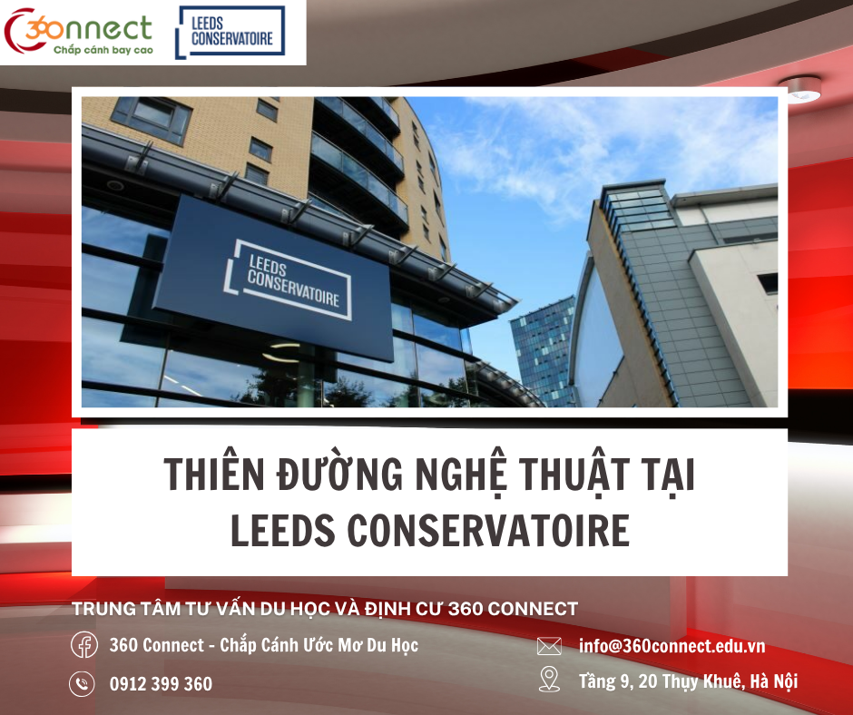 LEEDS CONSERVATOIRE – THẮP SÁNG ĐAM MÊ NGHỆ THUẬT TẠI ANH